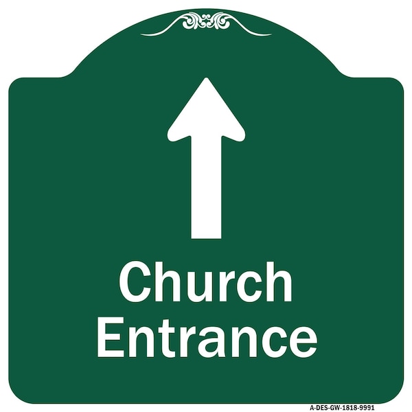 Church Entrance Ahead With Up Arrow Heavy-Gauge Aluminum Architectural Sign, 18" x 18", GW-1818-9991